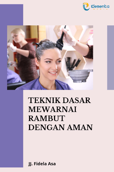 Teknik Dasar Mewarnai Rambut dengan Aman